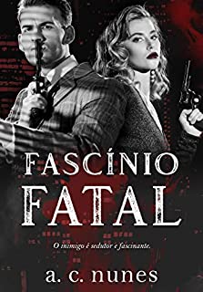 Livro Fascínio Fatal : O inimigo é sedutor e fascinante