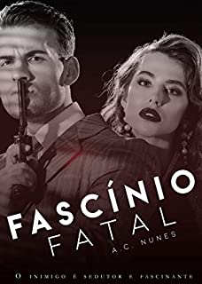 Fascínio Fatal (Livro único)