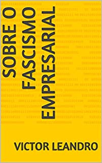 Livro sobre o fascismo empresarial