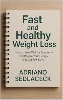 Livro Fast and Healthy Weight Loss How to Lose Weight Painlessly and Regain Your Energy in Just a Few Days