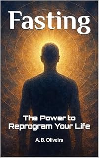 Livro Fasting: The Power to Reprogram Your Life
