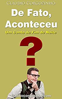 Livro De Fato, Aconteceu? Um Conto de Fim de Noite