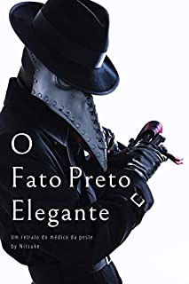Livro O Fato Preto Elegante (Um retrato do médico da peste Livro 6)