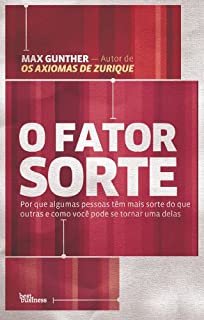Livro O fator sorte: Por que algumas pessoas têm mais sorte do que outras e como você pode se tornar uma delas
