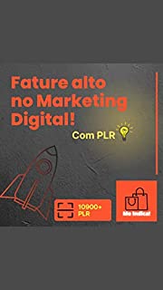 Fature alto no Marketing Digital! Com PLR: São mais de 10900 PLR Para você modificar do seu gosto e vender nas maiores plataformas de venda!