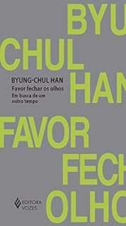Livro Favor fechar os olhos: Em busca de um outro tempo