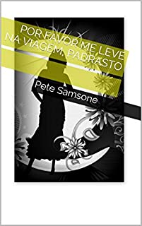 Livro Por favor me leve na viagem, padrasto
