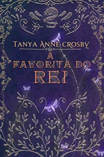 Livro A Favorita do Rei (Filhas de Avalon Livro 1)