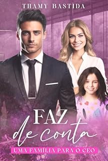 Livro Faz de Conta - Uma Família para o CEO: livro único