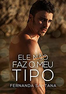 Livro Ele não faz o meu tipo
