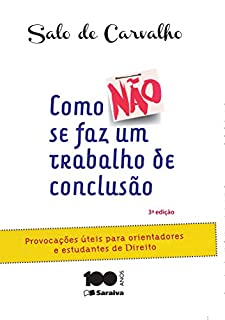Livro COMO (NÃO) SE FAZ UM TRABALHO DE CONCLUSÃO