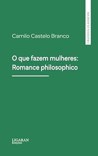 Livro O que fazem mulheres: Romance philosophico