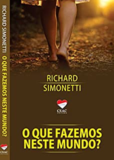 Livro O QUE FAZEMOS NESTE MUNDO?