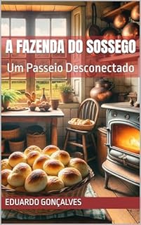 Livro A Fazenda do Sossego: Um Passeio Desconectado