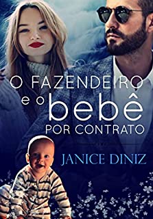Livro O Fazendeiro e o Bebê por Contrato : Série Cowboys de Desperado - Livro 1