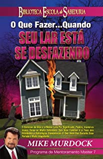 Livro O Que Fazer...Quando Seu Lar Está Se Desfazendo