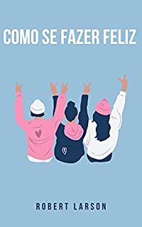 Livro Como fazer-se feliz