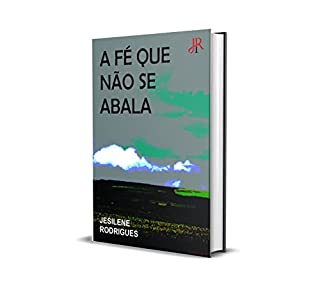 Livro A FÉ QUE NÃO SE ABALA