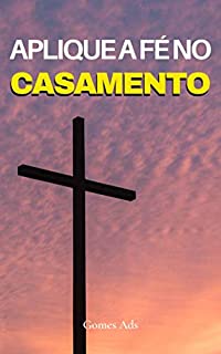 Livro Fé e Casamento: Aplique a fé no seu Casamento