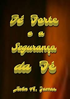 Livro Fé Forte E A Segurança Da Fé