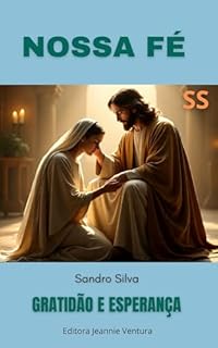 Livro Nossa Fé : Gratidão e Esperança