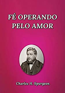 Livro Fé Operando Pelo Amor