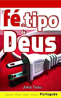 Livro A Fé do Tipo de Deus