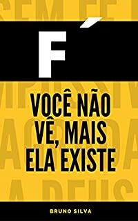Livro Fé você não vê, mais ela existe