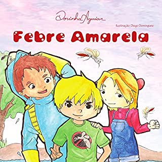 Livro FEBRE AMARELA (DOENÇAS DE VEICULAÇÃO HÍDRICA Livro 2)