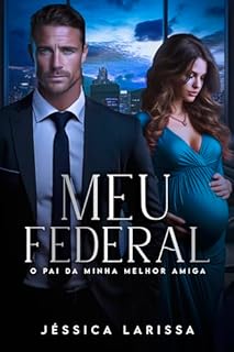 Livro Meu Federal: O pai da minha melhor amiga