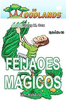 FEIJÃOES MÁGICOS: Episódio 83 (Os Woodlands em português)