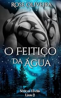Livro O Feitiço da Água : Série os 13 clãs - Livro 2