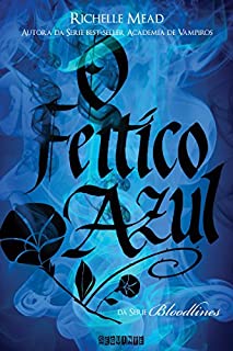 Livro O feitiço azul: 3 (Bloodlines)