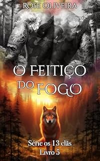 Livro O Feitiço do Fogo - Livro 10: Série os 13 clãs