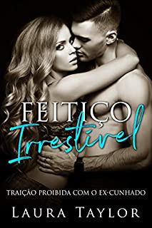 Livro Feitiço Irresistível: Traição Proibida Com o Ex-Cunhado