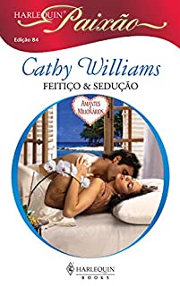Livro Feitiço & sedução (Harlequin Paixão Livro 84)