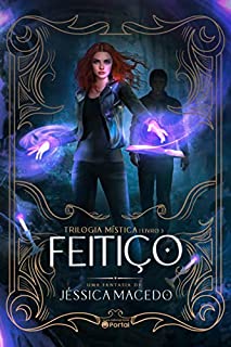 Feitiço (Trilogia Mística Livro 3)