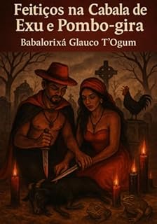 Livro Feitiços Na Cabala De Exu E Pombo-gira