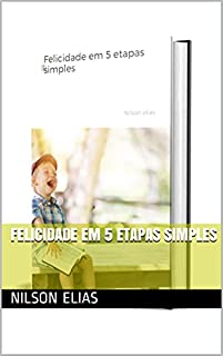 Livro Felicidade em 5 etapas simples