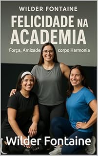 Livro Felicidade na Academia