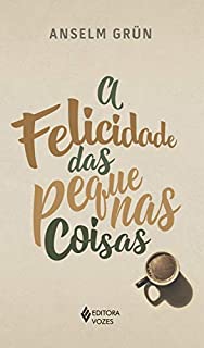 Livro A Felicidade das pequenas coisas