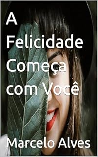 Livro A Felicidade Começa com Você
