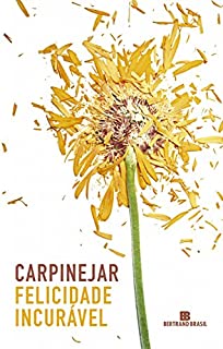 Livro Felicidade incurável