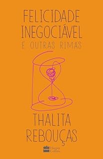 Livro Felicidade inegociável e outras rimas – O primeiro livro de não ficção de Thalita Rebouças