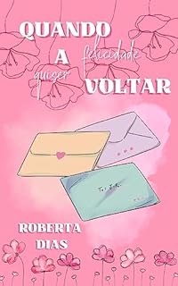 Livro Quando a felicidade quiser voltar