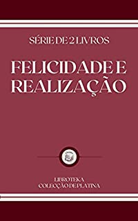 Livro FELICIDADE E REALIZAÇÃO: série de 2 livros