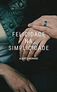 Livro FELICIDADE NA SIMPLICIDADE