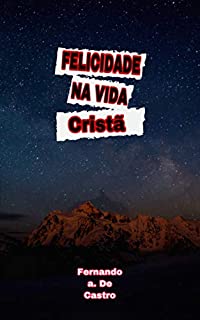 Livro Felicidade na vida Cristã