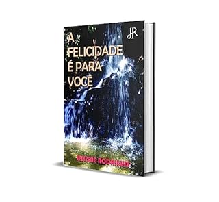 Livro A FELICIDADE É PARA VOCÊ