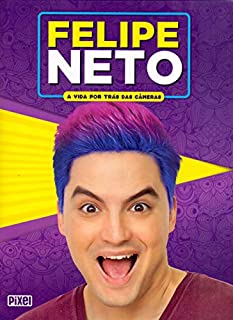 Livro Felipe Neto - A Vida Por Trás Das Câmeras